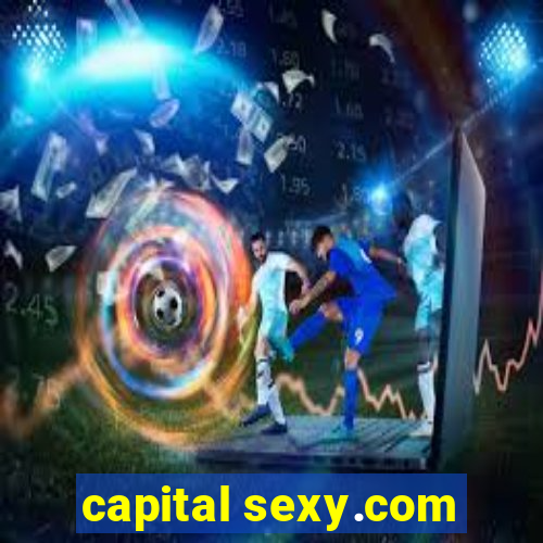 capital sexy.com